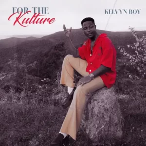 Kelvyn Boy – For the Kulture