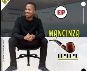 Mancinza - Ipipi