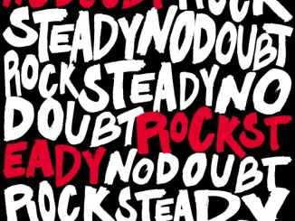 No Doubt – Rock Steady (Bonus Track Version)