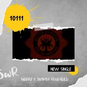 Ngobz & Snyper Reloaded – 10111 (Revisit, To Vigro Deep, Tyler ICU, Myztro, Mellow & Sleazy & DJ Maphorisa)