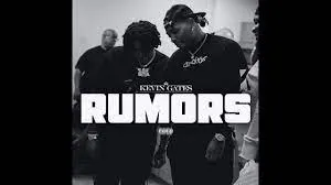 kevin gates - RUMORS