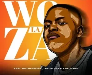 Gaziba - Woza La ft. Amaqhawe, Lulow RSA & Philharmonic