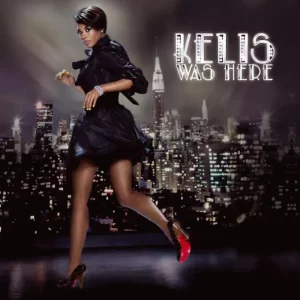 Kelis – Kelis Was Here