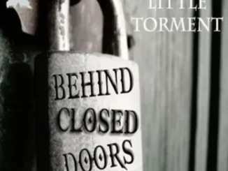 Little Torment – Behind Closed Doors