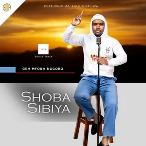 Shoba Sibiya - Geh Mfoka Ngcobo ft Malahle & Saliwa