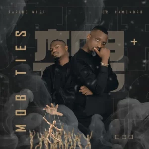 Taribo West & Dr Lamondro – Mob Ties Album Mix