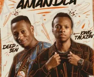 Deep Sen, Kabza De Small, OSKIDO, KingTalkzin & Mthunzi - Amandla (Radio Edit)