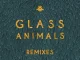 Glass Animals – Remixes