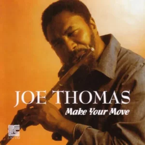 Joe Thomas – Make Your Move