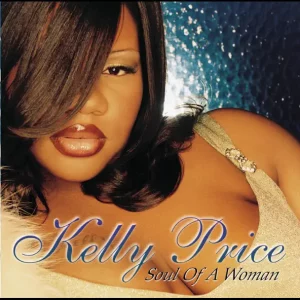 Kelly Price – Soul of a Woman