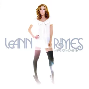 LeAnn Rimes – Whatever We Wanna (Deluxe Edition)