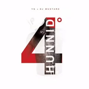 YG – 4 Hunnid Degreez