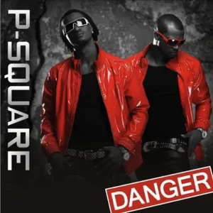 P-Square – Danger