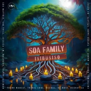 Soa Family & De Rose - Ivale ft Frank Mabeat & Tribal Soul