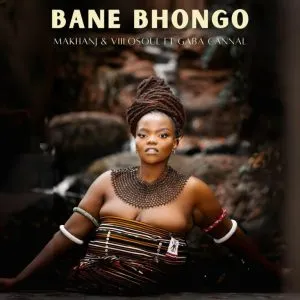 Makhanj & Villosoul - Bane Bhongo ft Gaba Cannal