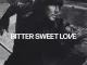 James Arthur – Bitter Sweet Love