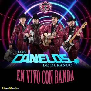 Los Canelos de Durango – En Vivo Con Banda (En Vivo)