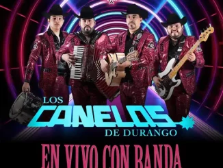 Los Canelos de Durango – En Vivo Con Banda (En Vivo)