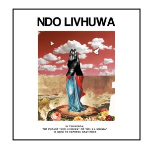 Una Rams, J-Smash & Given Da Chief - Ndo Livhuwa