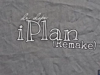 Dr Dope – iPlan (Remake)