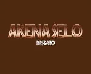 Dr Skaro - Akena Selo