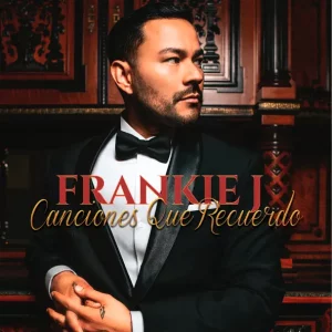 Frankie J – Canciones Que Recuerdo