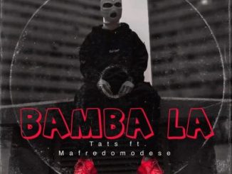 Tats - Bamba La ft Mafredomodese