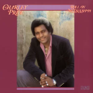 Charley Pride – Roll On Mississippi