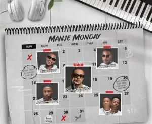 Shaun Stylist & Nandipha808 - Manje Monday ft LeeMcKrazy, Tumilemang & Rivalz