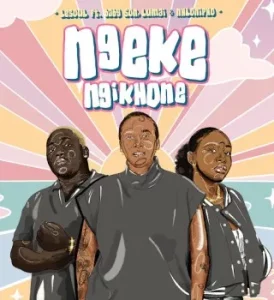 DJ LeSoul – Ngeke Ngikhone ft. Baby S.O.N, LuMai & Nhlonipho