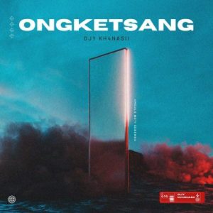 DJY KH4NASII – ONGKETSANG