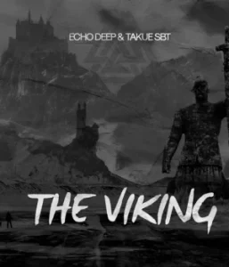 Echo Deep & Takue (SBT) – The Viking