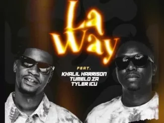 DJ Mohamed, D2mza & Ceeka RSA – La Way ft Khalil Harrison, Tumelo_za & Tyler ICU