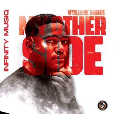 Album: Infinity MusiQ & uLazi - My Other Side Vol. 3