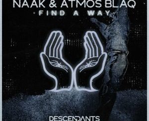 Naak & Atmos Blaq - FIND A WAY