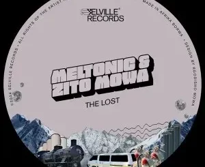 Ep: Meltonic & Zito Mowa - The Lost