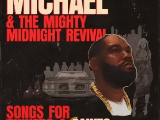 Killer Mike - Michael & The Mighty Midnight Revival, Songs For Sinners And Sai