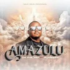 DR Phil RSA – Amazulu ft Blaqhope