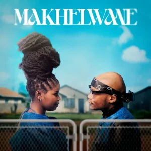 Wanitwa Mos & Nkosazana Daughter – Makhelwane