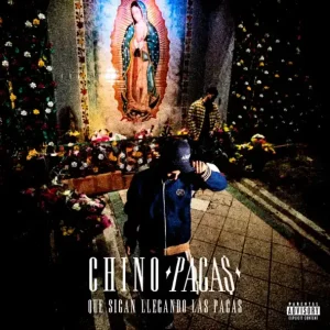 ALBUM: Chino Pacas – Que Sigan Llegando Las Pacas