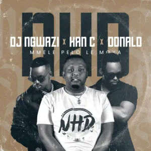 DJ Ngwazi, Han-C & Donald – Mmele Pelo Le Moya