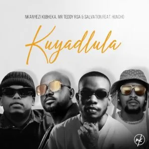 Nkanyezi Kubheka, Mr Teddy RSA & Salvation – Kuyadlula ft. Huncho