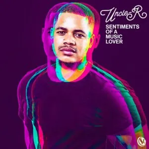 Ep: Uncle-R - Sentiments Of A Music Lover