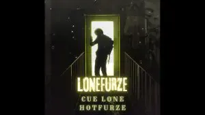 Cue Lone & Hotfurze – Lonefurze