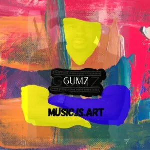 Album: Gumz - Music Is Art