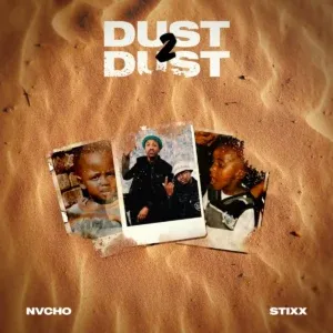 Album: Stixx & Nvcho - Dust 2 Dust