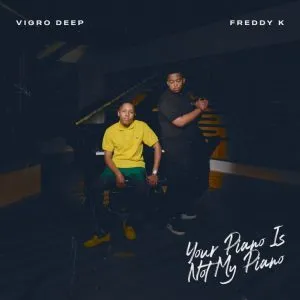 Vigro Deep – There’s Alot Going On Ft Freddy K