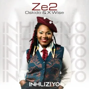 Ze2, Oskido & X-Wise – Inhliziyo (Club Mix)