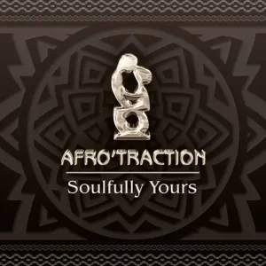 Afrotraction – Soulfully Yours