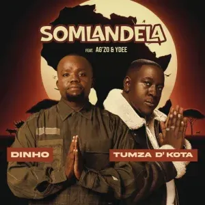 Dinho & Tumza D’kota – Somlandela ft. Ag’zo & Ydee